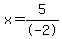 x=5%2F-2