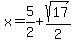 x=5+%2F+2%2Bsqrt%2817%29%2F2