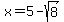 x=5-sqrt%288%29