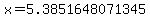 x=5.3851648071345