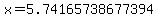 x=5.74165738677394