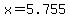x=5.755