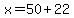 x=50%2B22
