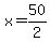 x=50%2F2
