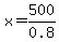 x=500%2F0.8