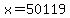 x=50119
