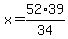 x=52%2A39%2F34