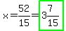 x=52%2F15=highlight_green%283%267%2F15%29