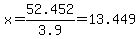 x=52.452%2F3.9=13.449