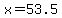 x=53.5
