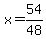 x=54%2F48