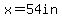 x=54in