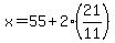 x=55%2B2%2821%2F11%29