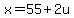 x=55%2B2u
