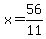 x=56%2F11