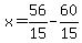 x=56%2F15-60%2F15