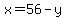 x=56-y%29