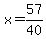 x=57%2F40