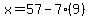 x=57-7%289%29
