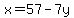 x=57-7y