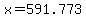 x=591.773