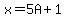 x=5A%2B1