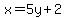 x=5y%2B2