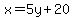 x=5y%2B20