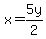 x=5y%2F2