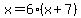 x=6%28x%2B7%29