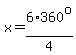x=6%2A360%5Eo%2F4