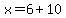 x=6%2B10
