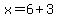 x=6%2B3