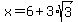 x=6%2B3%2Asqrt%283%29