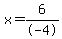 x=6%2F-4