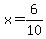 x=6%2F10