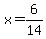 x=6%2F14