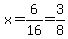 x=6%2F16=3%2F8