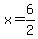 x=6%2F2+