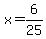 x=6%2F25