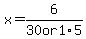 x=6%2F30++or++1%2F5