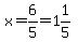 x=6%2F5=1%261%2F5