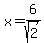 x=6%2Fsqrt%282%29