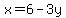 x=6-3y