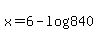 x=6-log%28840%29