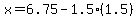 x=6.75-1.5%281.5%29