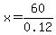 x=60%2F0.12