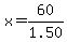 x=60%2F1.50