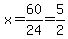 x=60%2F24=5%2F2