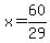 x=60%2F29